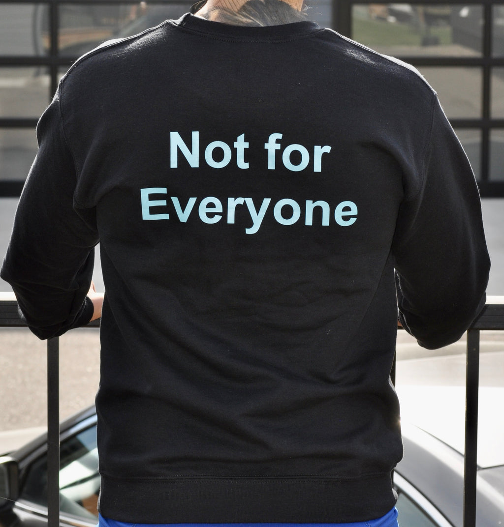 318 Performance Crew Neck "Not For Everyone"